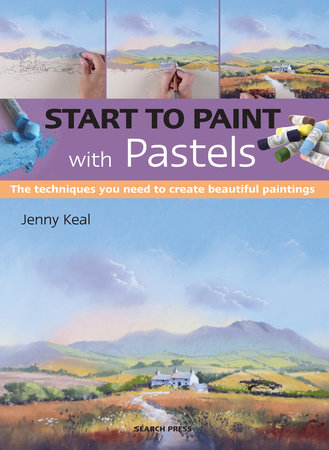 Start to Paint with Pastels by Jenny Keal