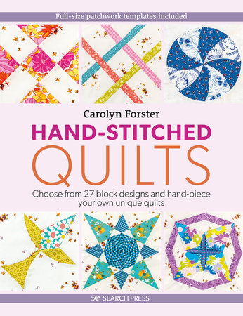 Hand-Stitched Quilts by Carolyn Forster