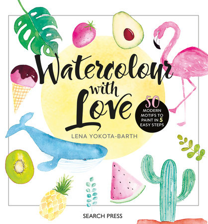 Watercolour with Love by Lena Yokota-Barth