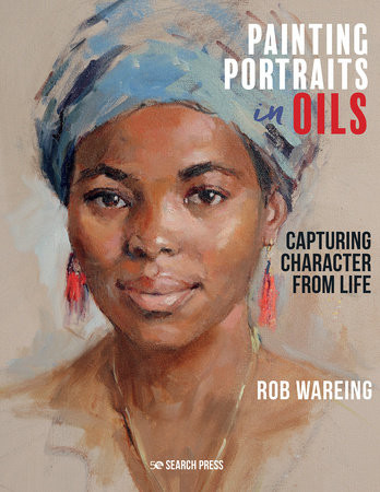 Painting Portraits in Oils by Rob Wareing