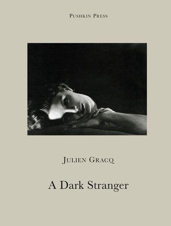 A Dark Stranger by Julien Gracq