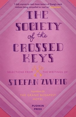 The Society of the Crossed Keys by Stefan Zweig and Wes Anderson