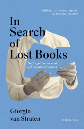 In Search of Lost Books by Giorgio Van Straten