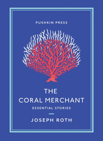 The Coral Merchant by Joseph Roth
