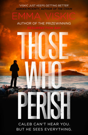 Those Who Perish by Emma Viskic