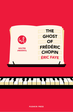 The Ghost of Frederic Chopin by Éric Faye