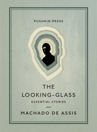 The Looking-Glass by Machado De Assis