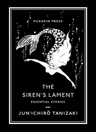 The Siren’s Lament by Jun'Inchiro Tanizaki