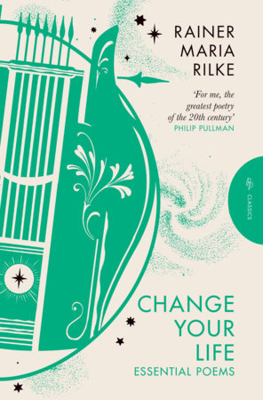 Change Your Life by Rainer Maria Rilke