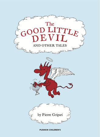 The Good Little Devil and Other Tales by Pierre Gripari