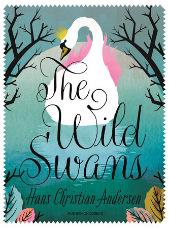 The Wild Swans by Hans Christian Andersen