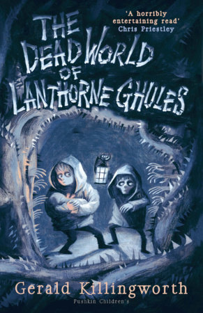 The Dead World of Lanthorne Ghules by Gerald Killingworth