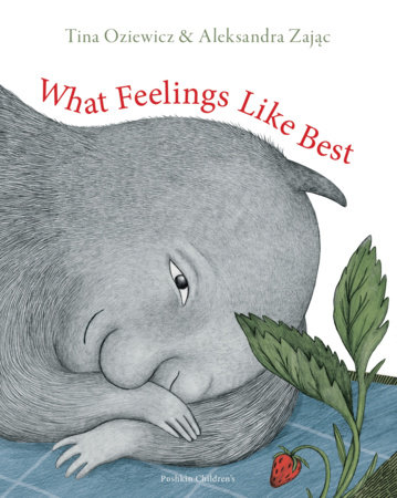 What Feelings Like Best by Tina Oziewicz