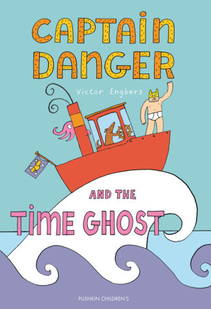 Cover of Captain Danger and the Time Ghost