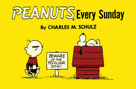 Peanuts Every Sunday by Charles M Schulz