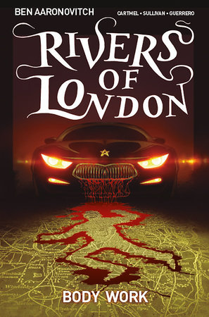 Rivers Of London Vol. 1: Body Work (Graphic Novel) by Ben Aaronovitch