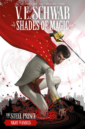 Shades of Magic: The Steel Prince Vol. 2: Night of Knives (Graphic Novel) by V. E. Schwab