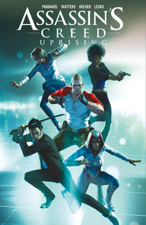 Assassin's Creed: Uprising Vol. 1: Common Ground by Alex Paknadel and Dan Watters