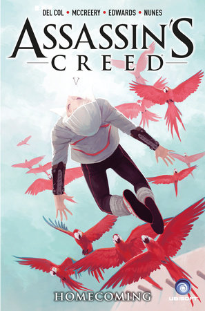 Assassin's Creed Vol. 3: Homecoming by Anthony Del Col and Conor McCreery