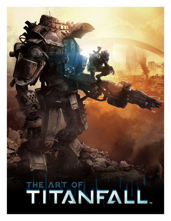 The Art of Titanfall by Andy McVittie