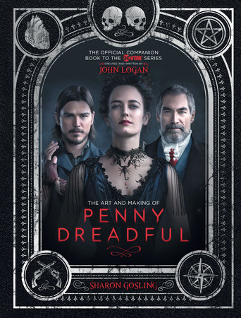 The Art and Making of Penny Dreadful by Sharon Gosling