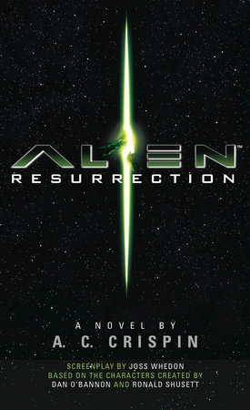 Alien Resurrection: The Official Movie Novelization by A. C. Crispin