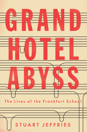 Grand Hotel Abyss by Stuart Jeffries