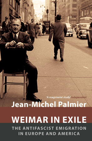 Weimar in Exile by Jean-Michel Palmier