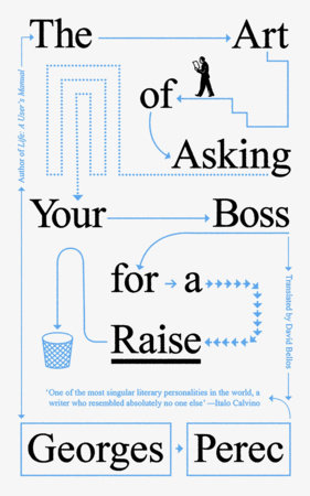 The Art of Asking Your Boss for a Raise by Georges Perec