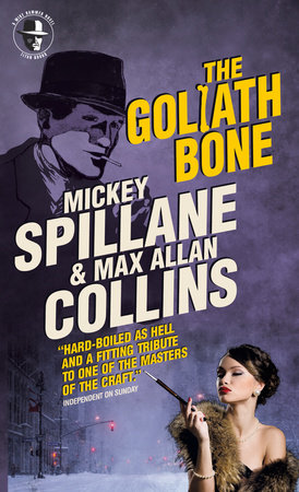 Mike Hammer: The Goliath Bone by Max Allan Collins and Mickey Spillane