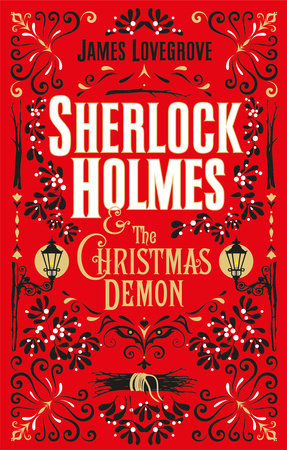 Sherlock Holmes and the Christmas Demon by James Lovegrove
