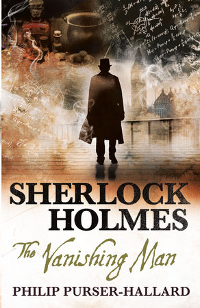 Sherlock Holmes: The Vanishing Man by Philip Purser-Hallard