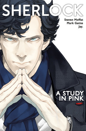 Sherlock Vol. 1: A Study in Pink by Steven Moffat and Mark Gatiss