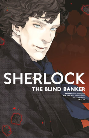 Sherlock Vol. 2: The Blind Banker by Steven Moffat, Mark Gatiss and Steven Thompson