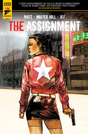 The Assignment by Walter Hill and Matz