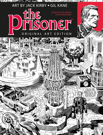 The Prisoner Jack Kirby Gil Kane Art Edition by Jack Kirby