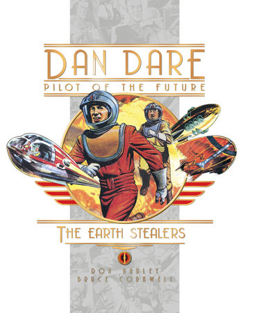 Dan Dare: The Earth Stealers by Frank Hampson and Frank Bellamy