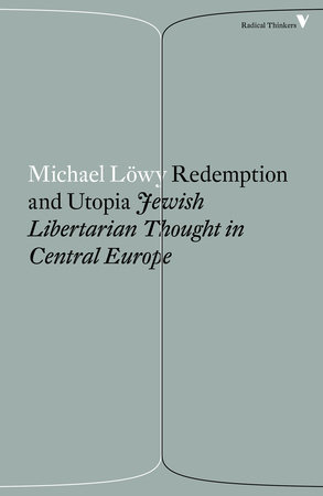 Redemption and Utopia by Michael Lowy