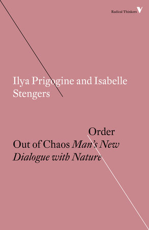 Order Out of Chaos by Ilya Prigogine and Isabelle Stengers