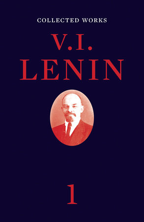 Collected Works, Volume 1 by V. I. Lenin