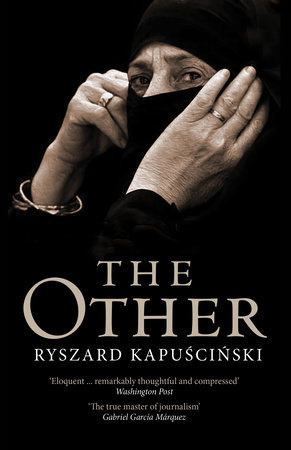 The Other by Ryszard Kapuscinski