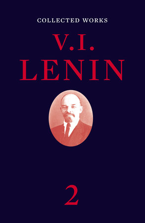 Collected Works, Volume 2 by V. I. Lenin
