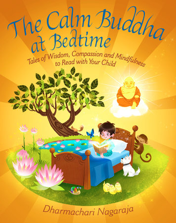 The Calm Buddha at Bedtime by Dharmachari Nagaraja