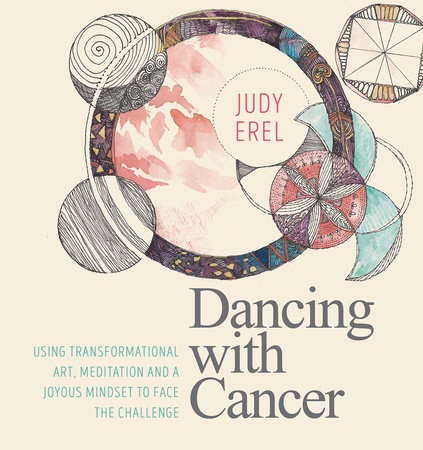 Dancing with Cancer by Judy Erel