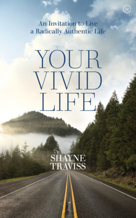 Your Vivid Life by Shayne Traviss