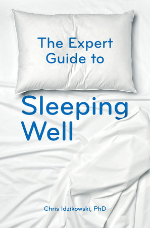 The Expert Guide to Sleeping Well