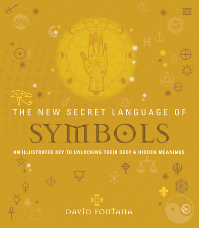 The New Secret Language of Symbols by David Fontana