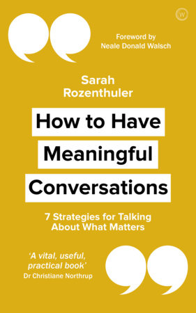 How to Have Meaningful Conversations by Sarah Rozenthuler