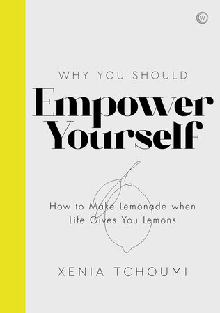 Empower Yourself by Xenia Tchoumi