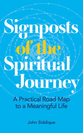 Signposts of the Spiritual Journey by John Siddique